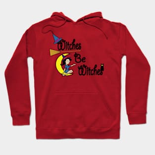 Witches be witches Hoodie